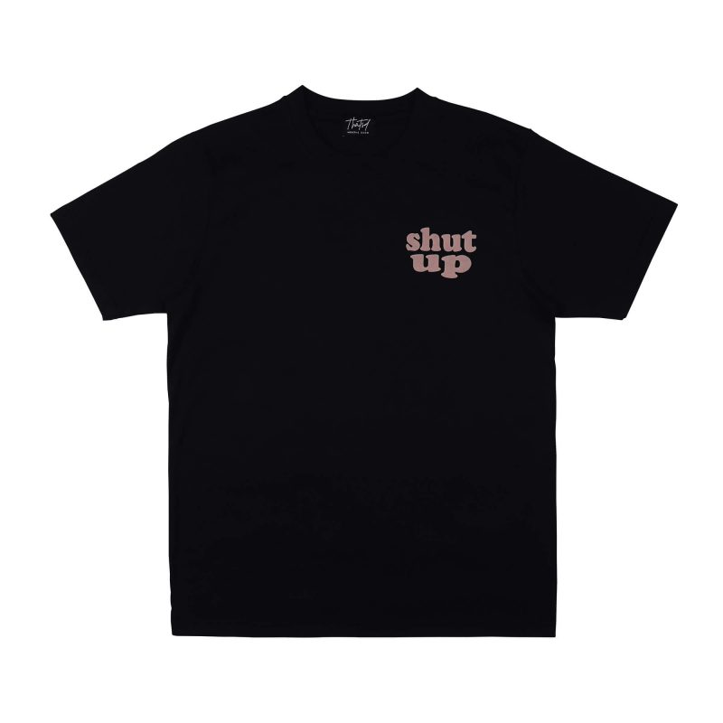 Thatsd - Shut Up Tee