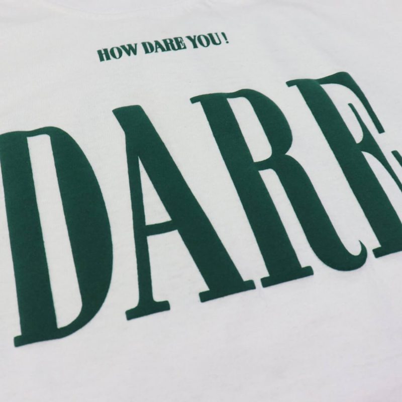 Thatsd - How Dare You Tee - Image 4